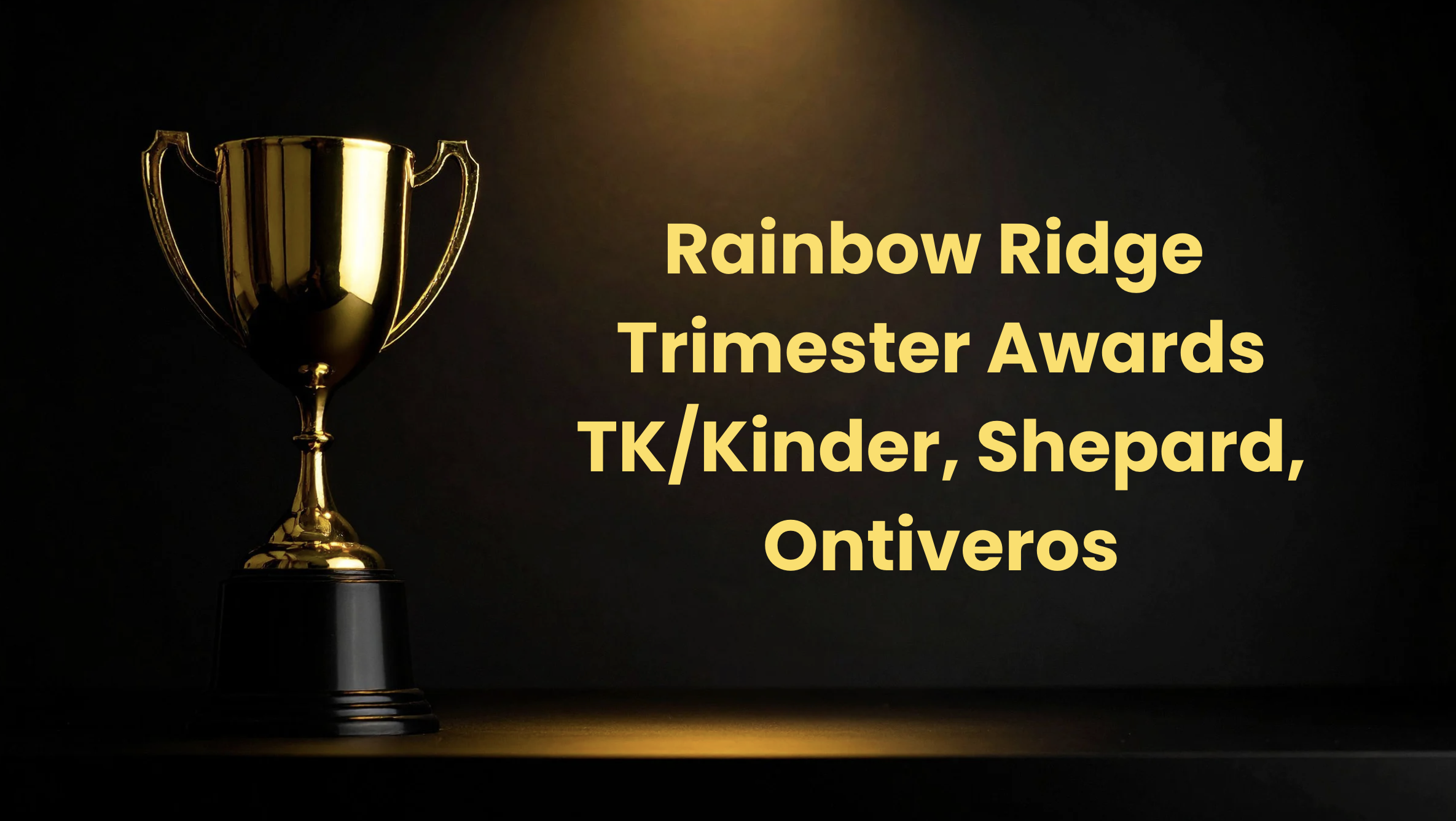 Trimester Awards TK/Kinder 11/12/25