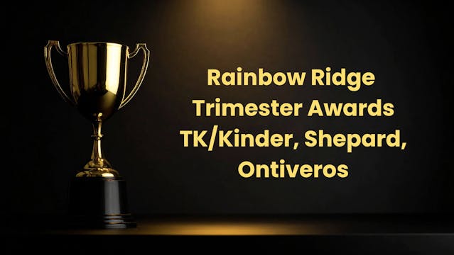 Trimester Awards TK/Kinder 11/12/25