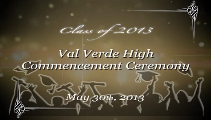 2013 Graduation Val Verde High School