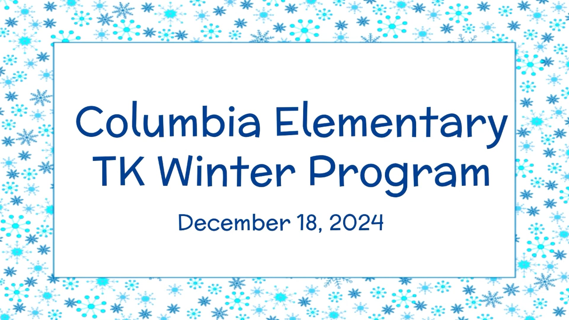 Columbia Elementary TK Winter Program