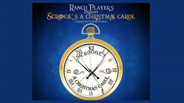 The Ranch Players Present Scrooge's A...