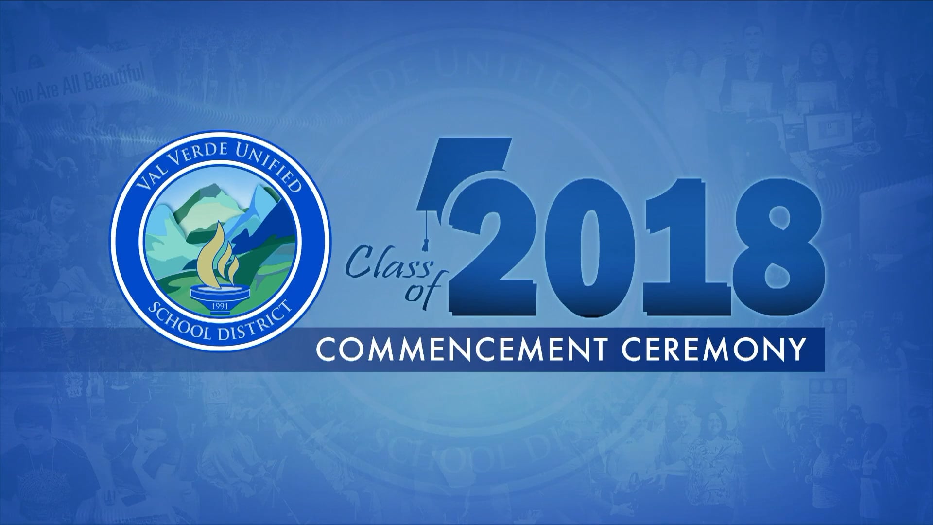 2018 Graduation Val Verde Academy & Val Verde HS