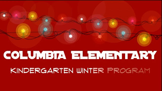 Columbia Kindergarten Winter Program