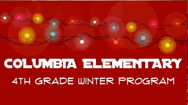 Columbia 4th grade Winter Program