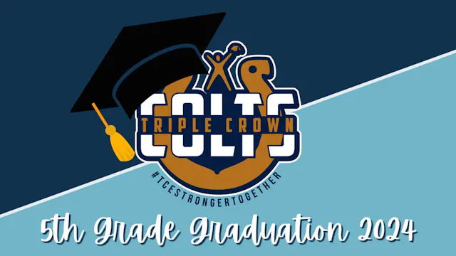 06/04/24 Triple Crown 5th Grade Gradu...