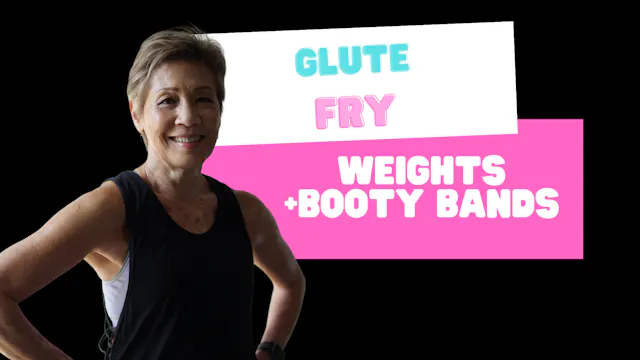 Glute Fry (weights+booty bands) 060324