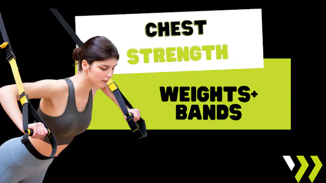 Chest Strength (weights+bands) 090825