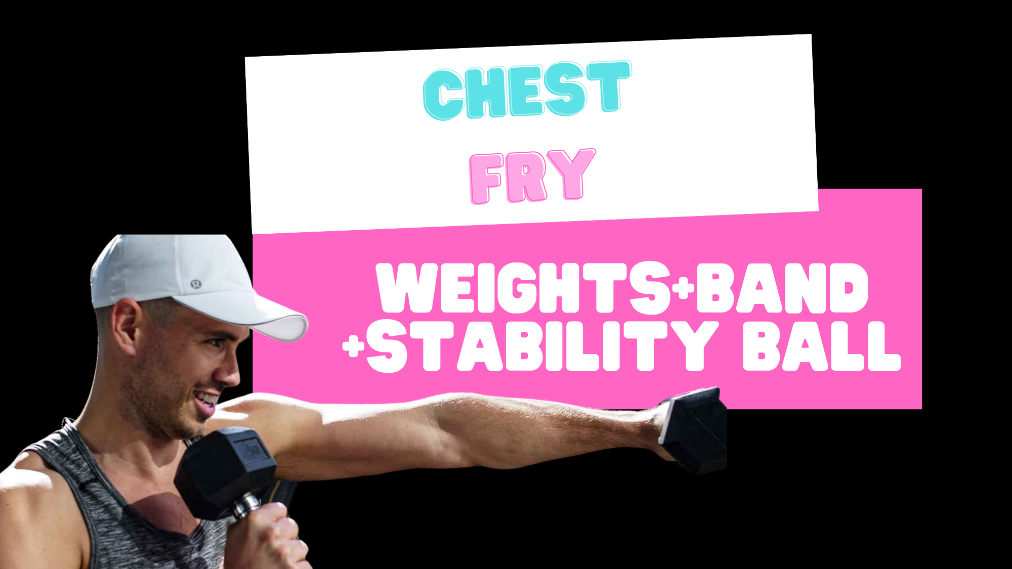 Chest Fry (weights+bands+stability balls) 100724