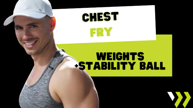 Chest Fry (weights+stability ball) 07...