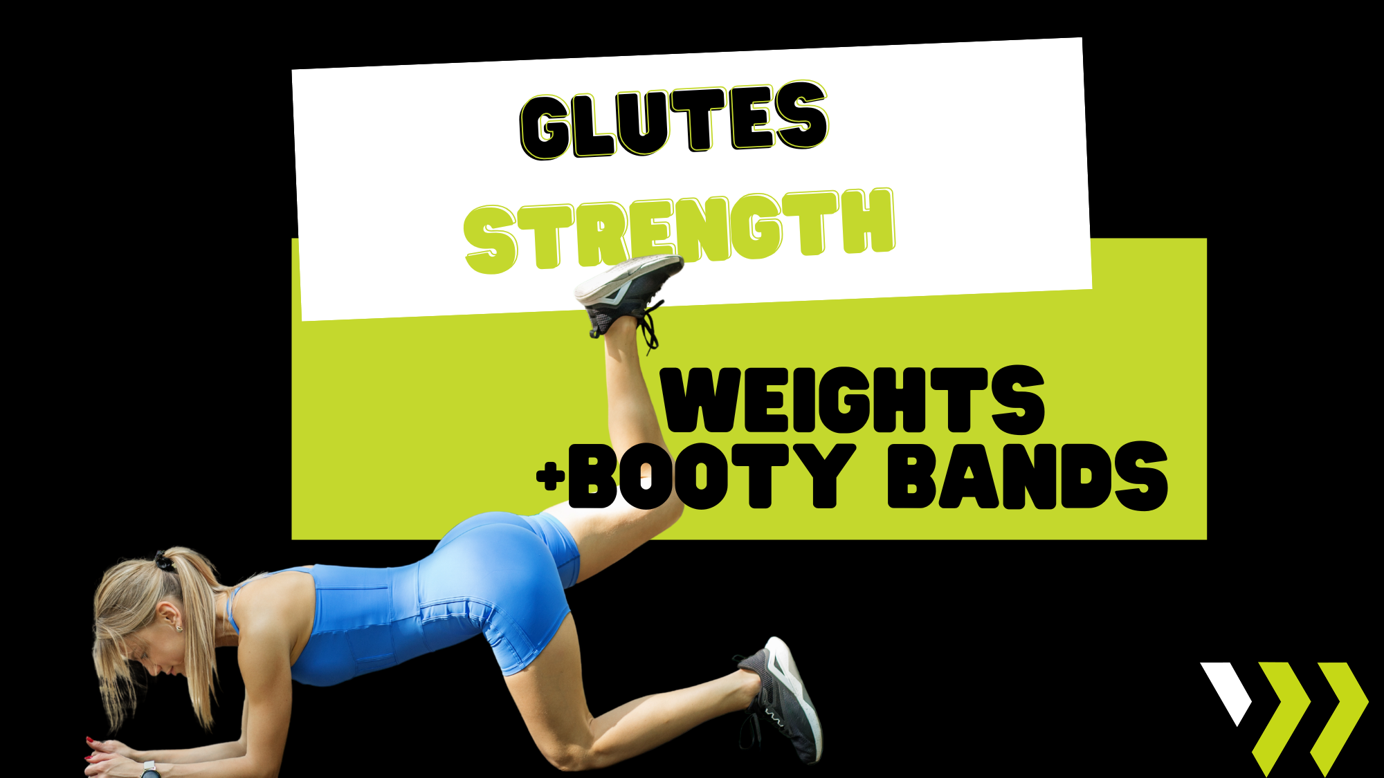 Glute Strength (weights+booty bands) 030926