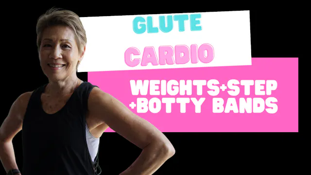 Glute Cardio (weights+step+booty band...