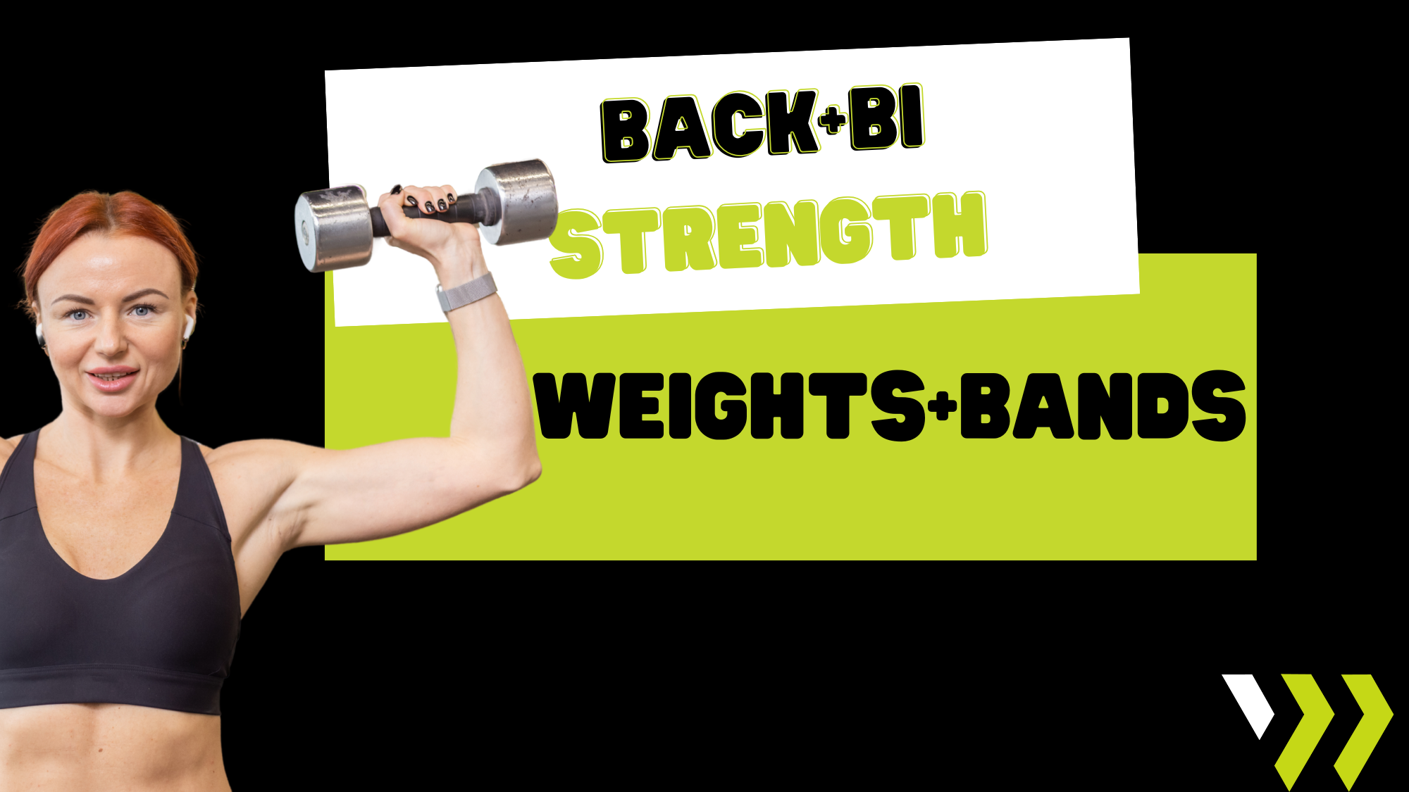 Back + Bi Strength (weights+bands) 110325
