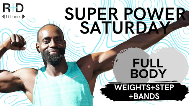 Super Power Saturday (weights+step+ba...
