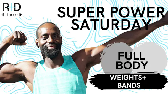 Super Power Saturday (weights+bands) ...