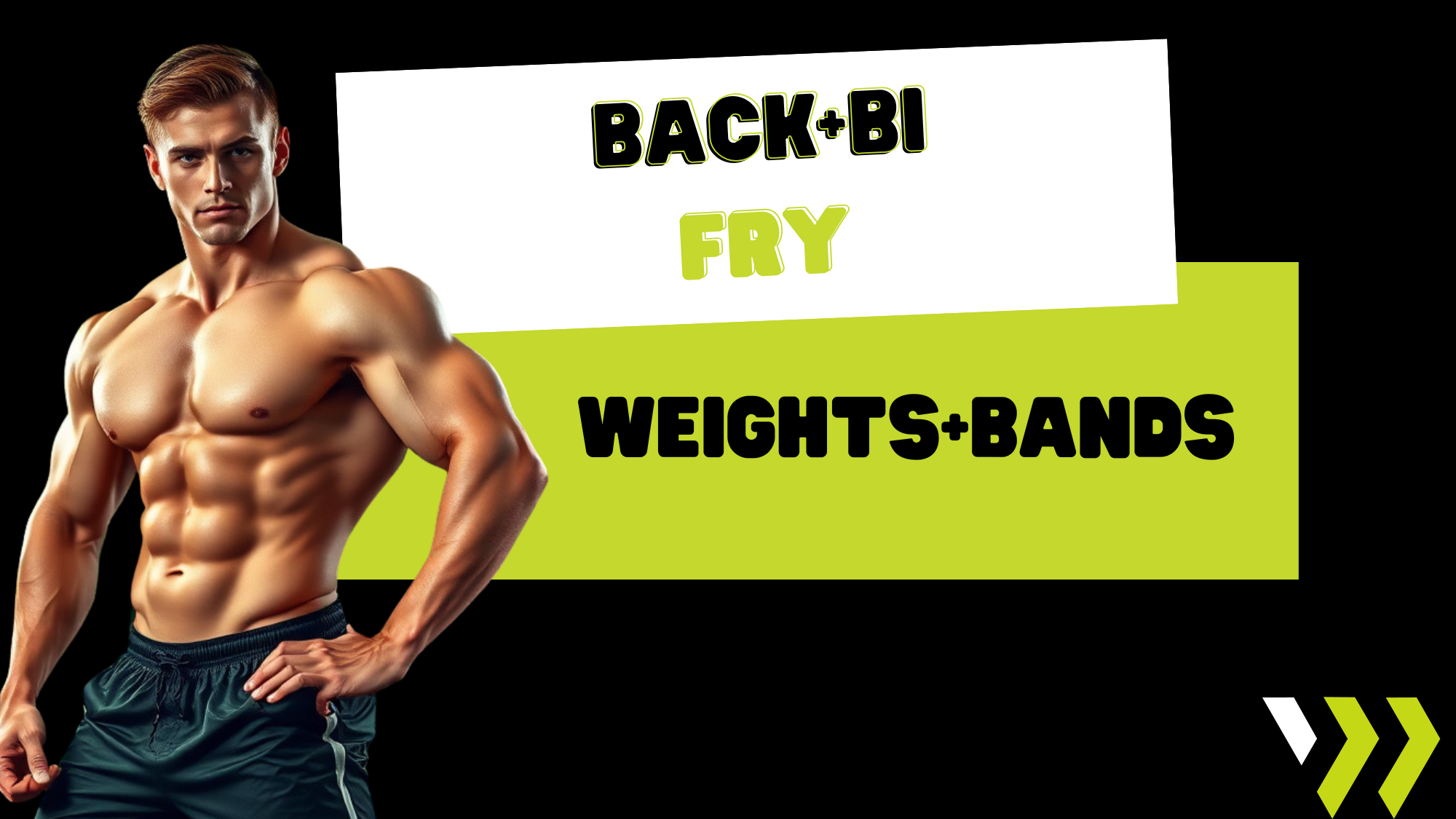 Back and Bi Fry (weights+bands) 062325