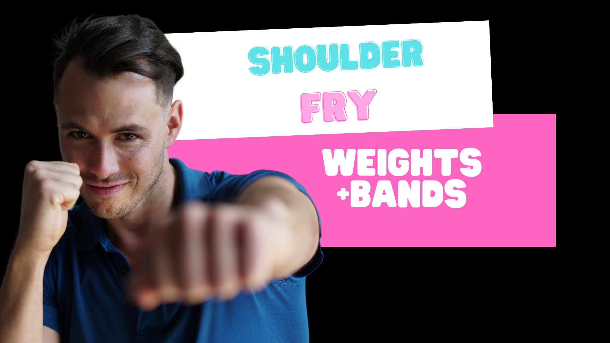 Shoulder Fry (weights+bands) 053124