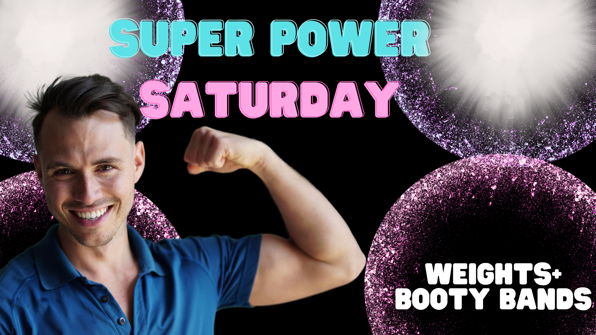 Super Power Saturday (weights+booty bands) 123023