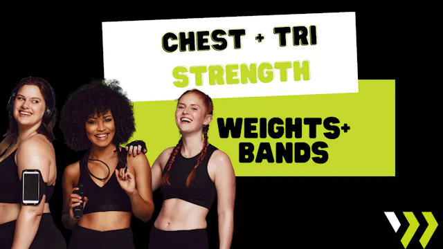 Chest and Tri Strength (weights+bands...