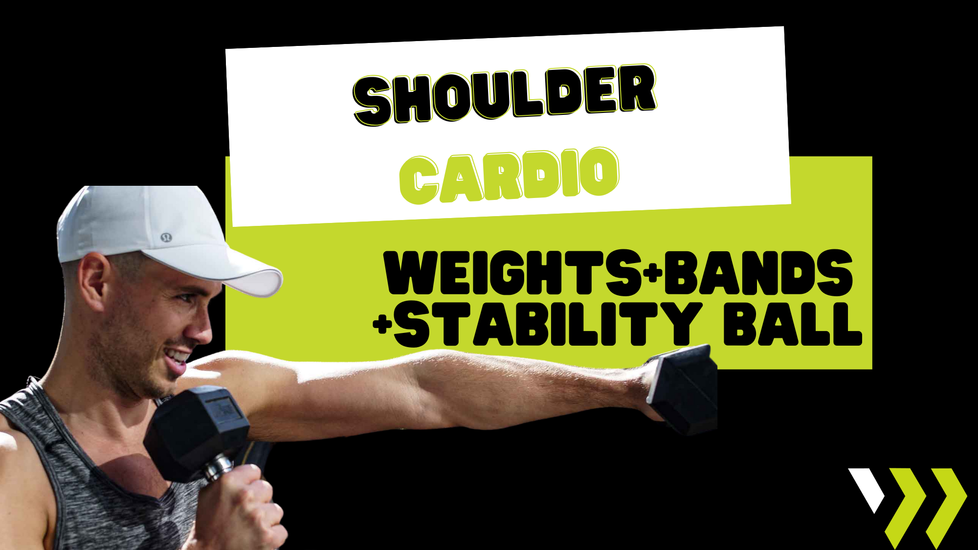 Shoulder Cardio (weights+bands+stability balls) 033125