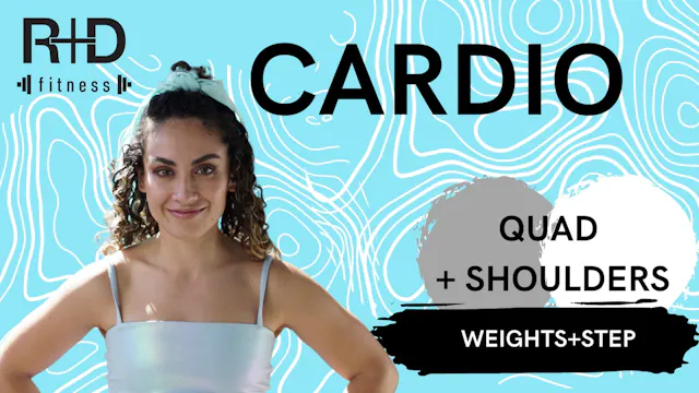 Quad and Shoulder Cardio (weights+ste...