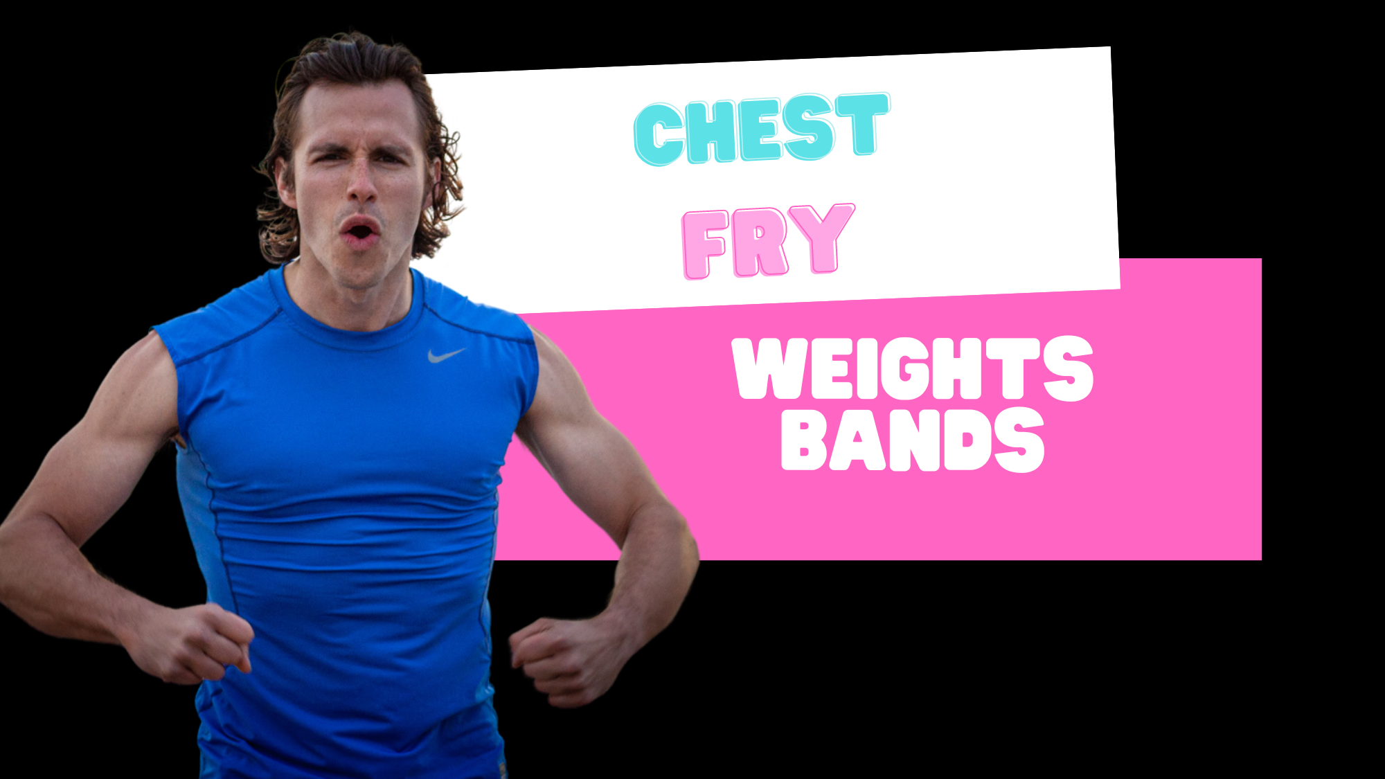 Chest Fry (weights+bands) 061924