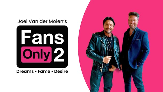 Fans Only 2: Dreams·Fame·Desire