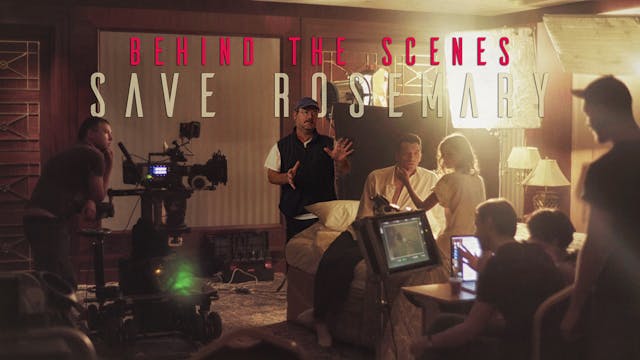 Behind-The-Scenes of 'Save Rosemary'
