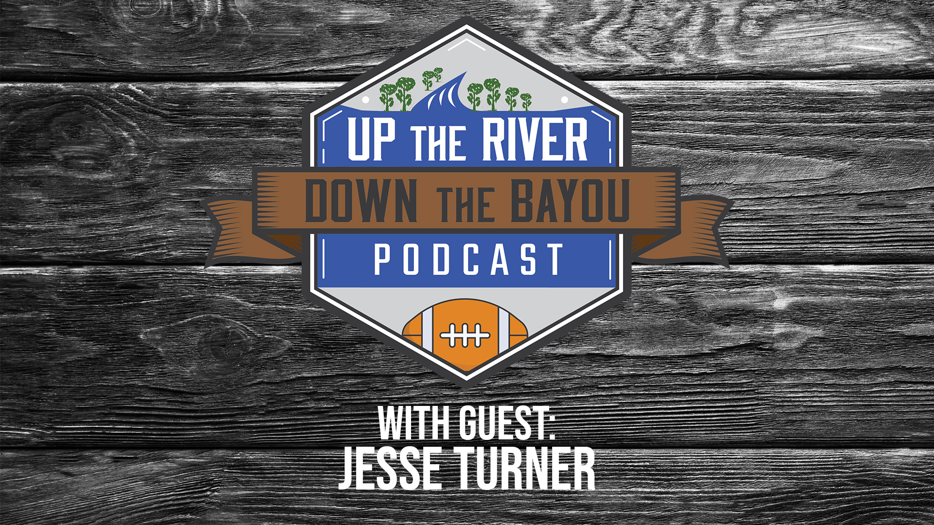 Up the River, Down the Bayou: Episode 7