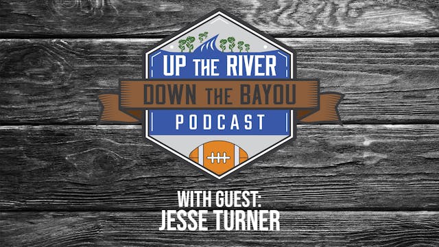 Up the River, Down the Bayou: Episode 7