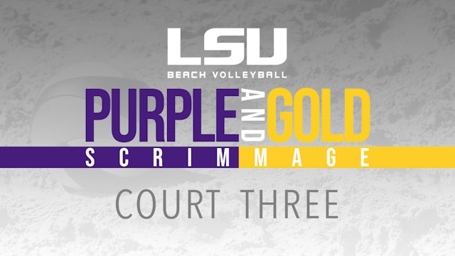 LSU Beach Volleyball- Purple & Gold Scrimmage: Court 3