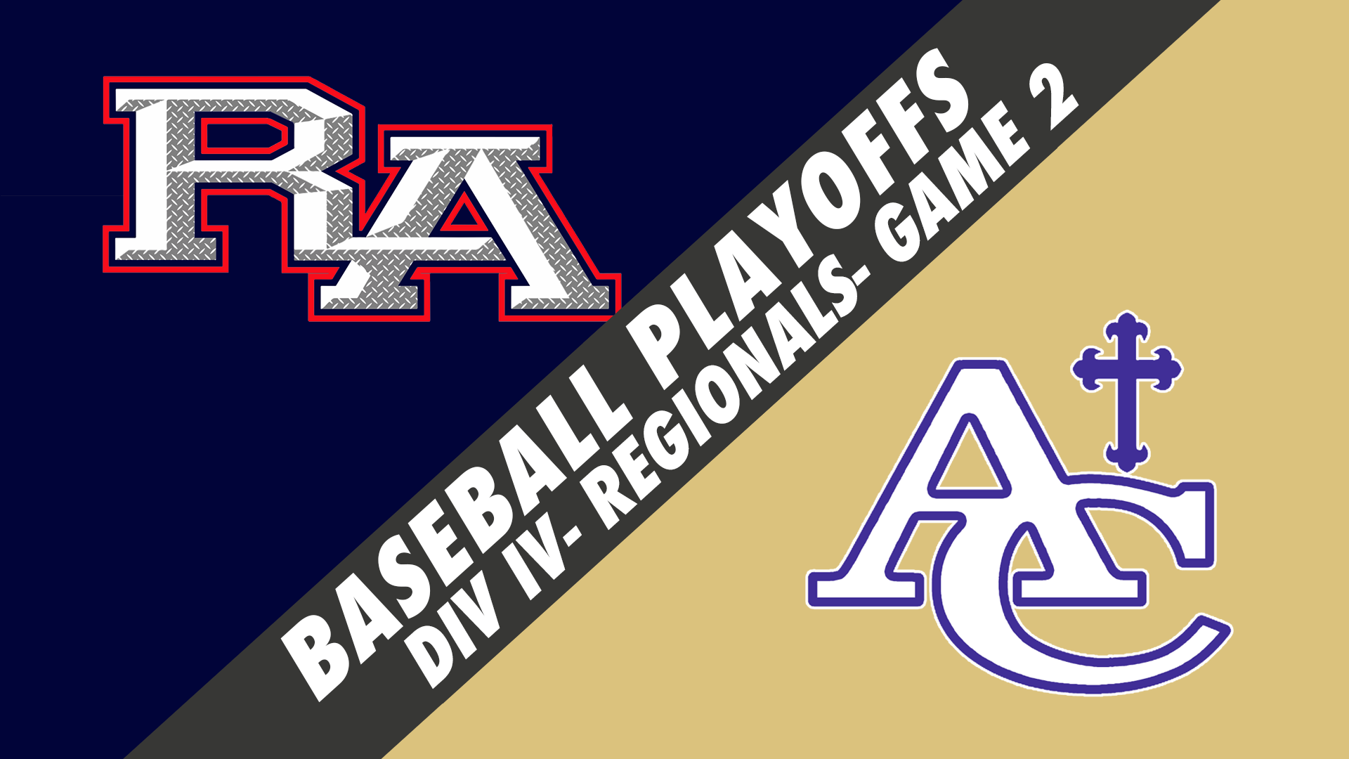 Div IV Regionals Baseball- Game 2: Riverside vs Ascension Catholic