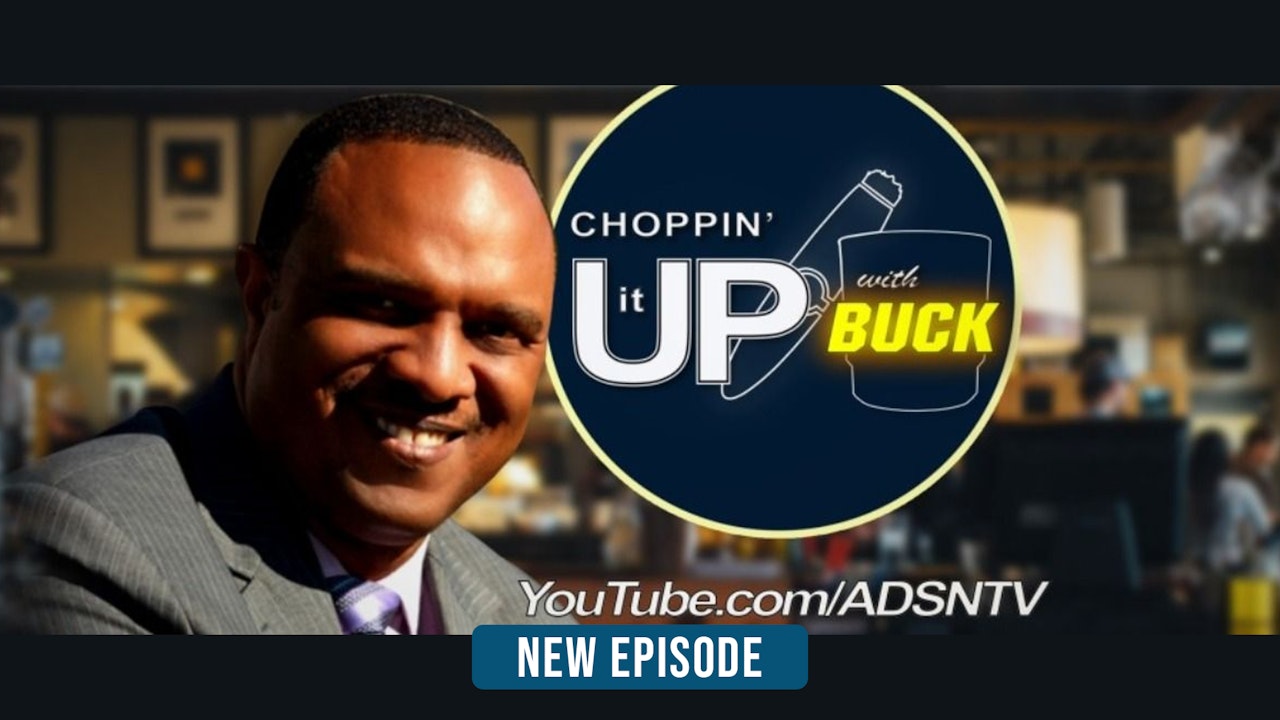 Choppin' It Up With Buck
