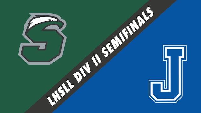 LHSLL Div II Semifinals: Shaw vs Jesuit