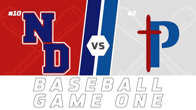 Baseball Playoffs- Game One: Notre Dame vs Parkview Baptist