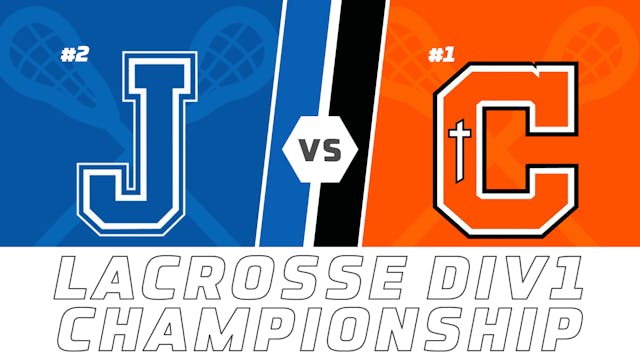 Lacrosse Div 1 Championship: Jesuit v...
