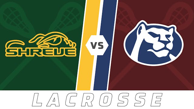 Lacrosse Playoffs: Captain Shreve vs ...