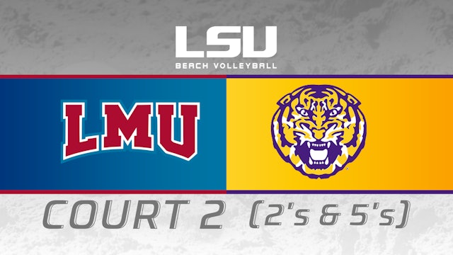 Loyola Marymount vs LSU: Tiger Beach Challenge- Court Two