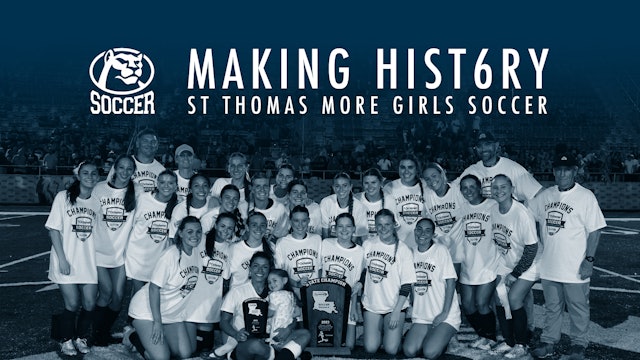 St Thomas More Girls Soccer: MAKING HIST6RY