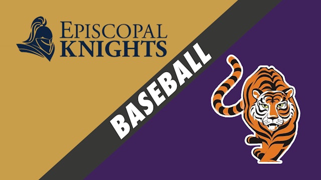Baseball: Episcopal School of Baton Rouge vs Doyle