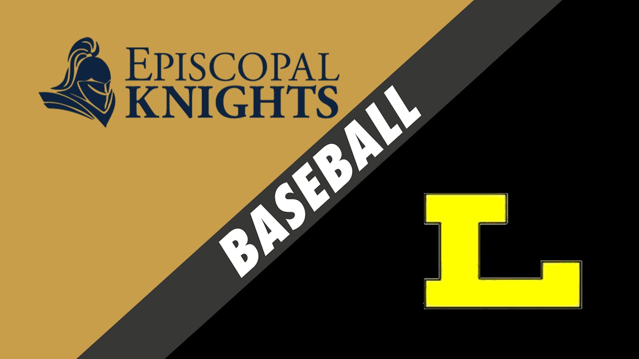 Baseball Episcopal School of Baton Rouge vs Loreauville Episcopal of