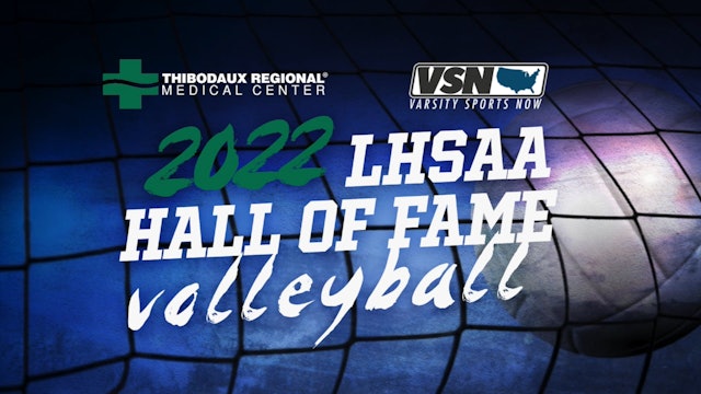 2022 LHSAA Hall of Fame Volleyball