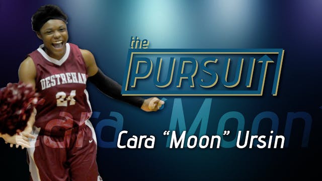 The Pursuit: Cara "Moon" Ursin
