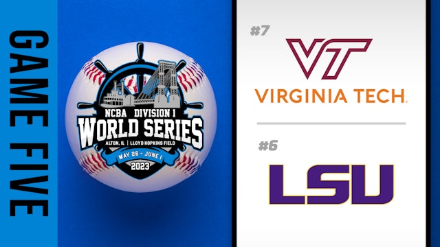 NCBA World Series- Game 5: Virginia Tech vs LSU