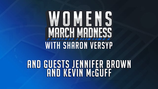 Women's March Madness with Sharon Ver...