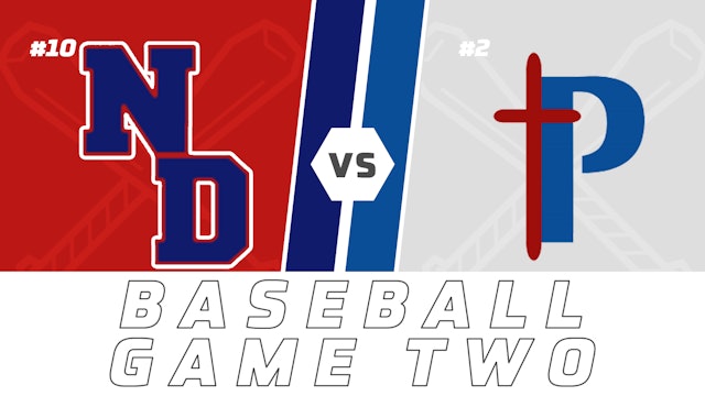 Baseball Playoffs- Game Two: Notre Dame vs Parkview Baptist