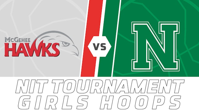 Girls Basketball NIT Tournament- 1st Round: McGehee vs Newman