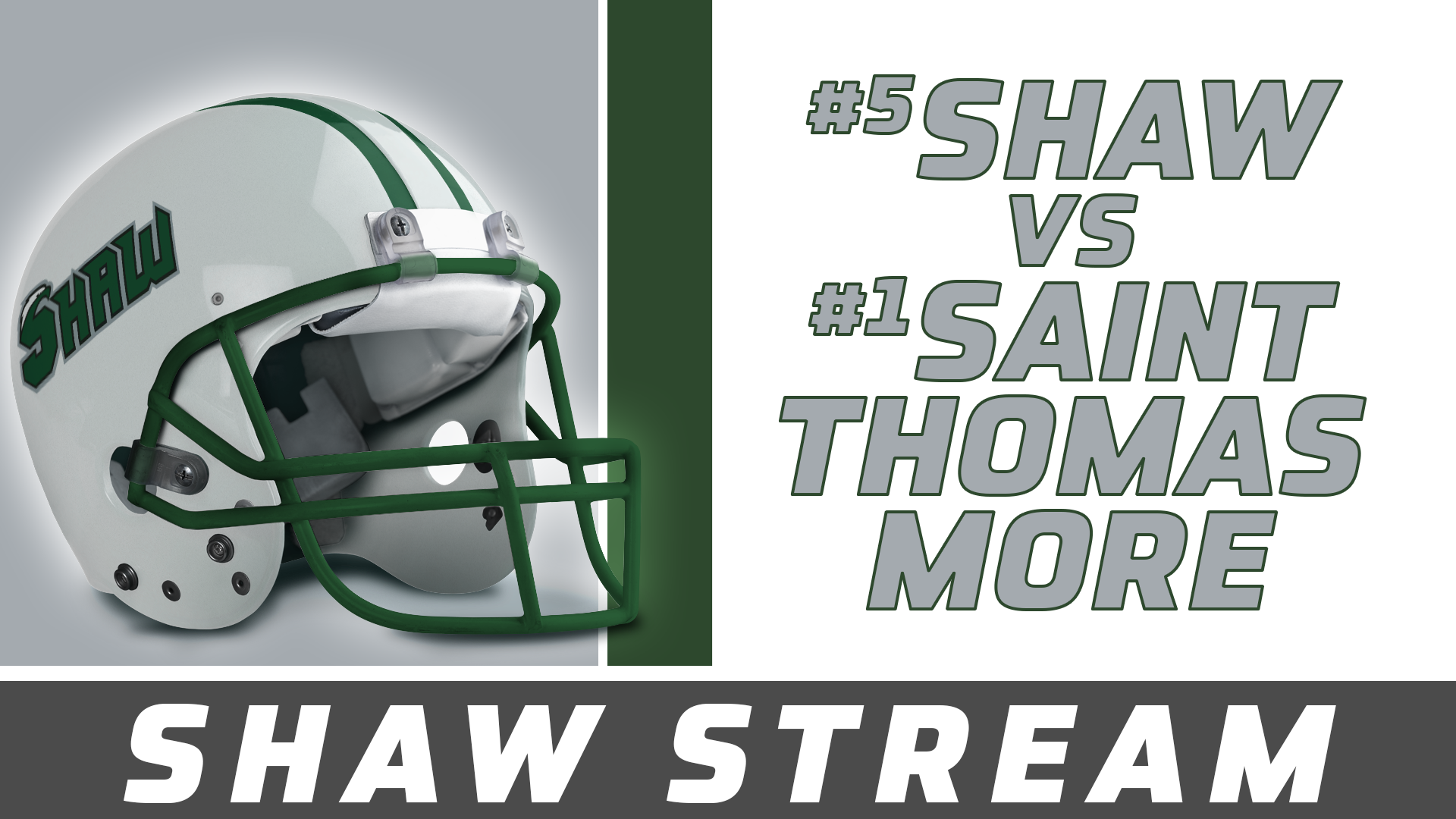 Football Playoffs: Shaw vs St. Thomas More- Shaw Stream