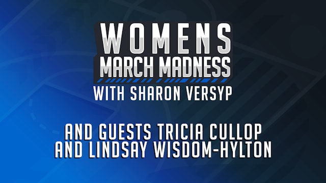 Women's March Madness with Sharon Versyp: Episode 2