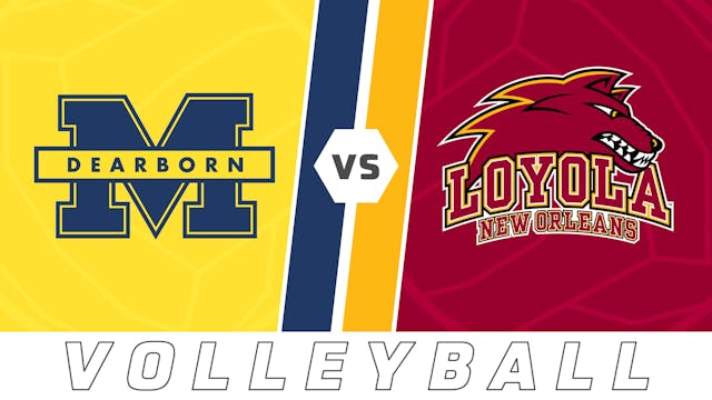 Volleyball: Michigan-Dearborn vs Loyola