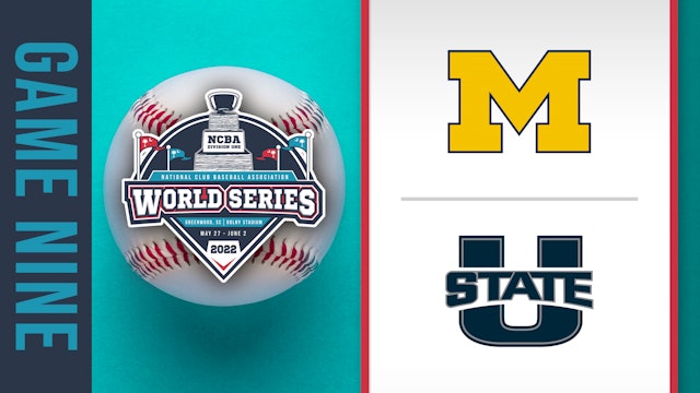 NCBA World Series- Game 9: Michigan vs Utah State